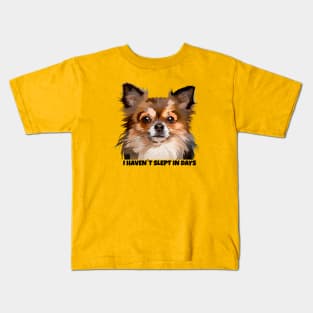 I haven´t slept in days. cute dog is tired Kids T-Shirt